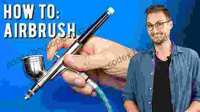 Airbrush Beginner's Guide Learn How To Paint With Airbrush For Beginners (Learn To Draw 34)