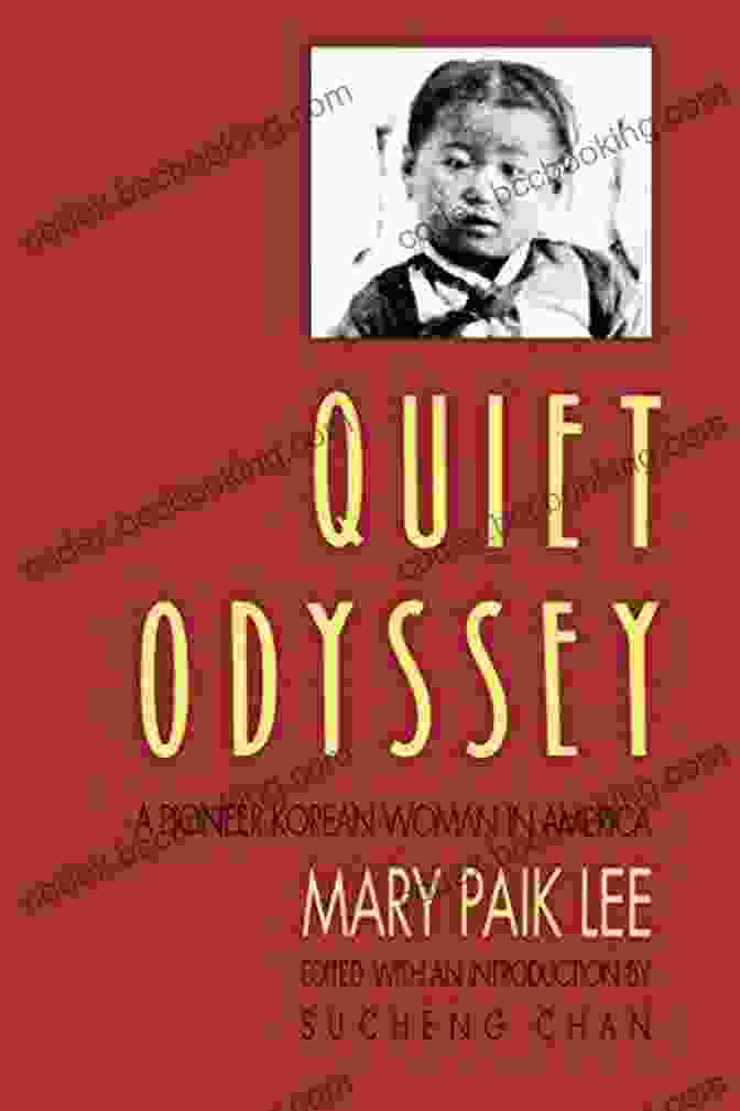 An Image Of A Korean Woman Pioneer On The Cover Of The Book, Pioneer Korean Woman In America Quiet Odyssey: A Pioneer Korean Woman In America (Classics Of Asian American Literature)