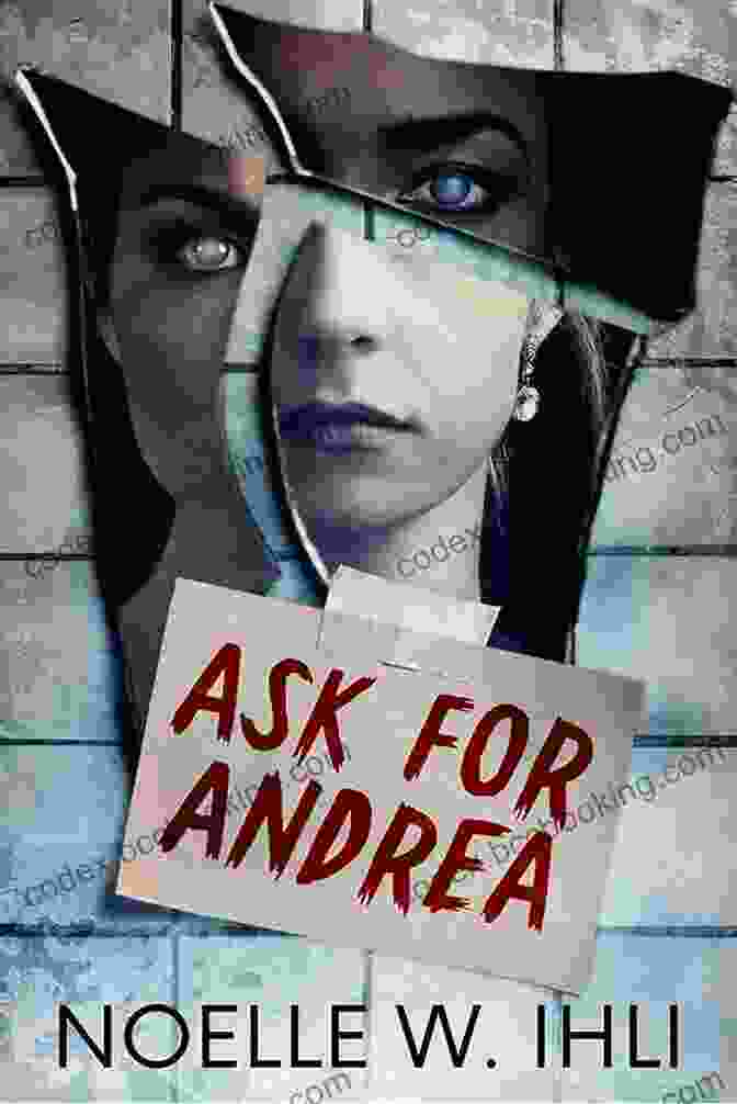 Ask For Andrea Book Cover Ask For Andrea: A Gripping Psychological Thriller