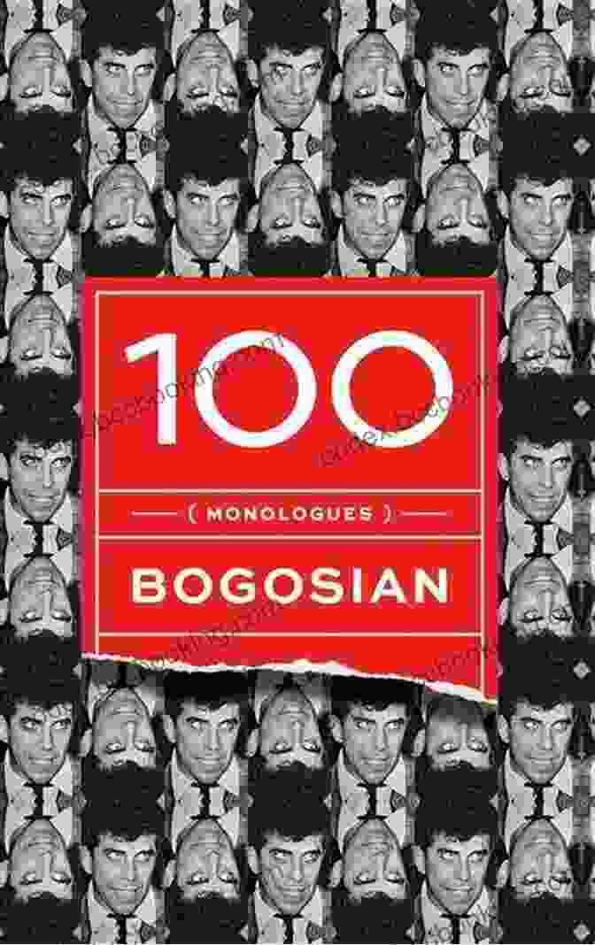 Book Cover Of '100 Monologues' By Eric Bogosian 100 (monologues) Eric Bogosian