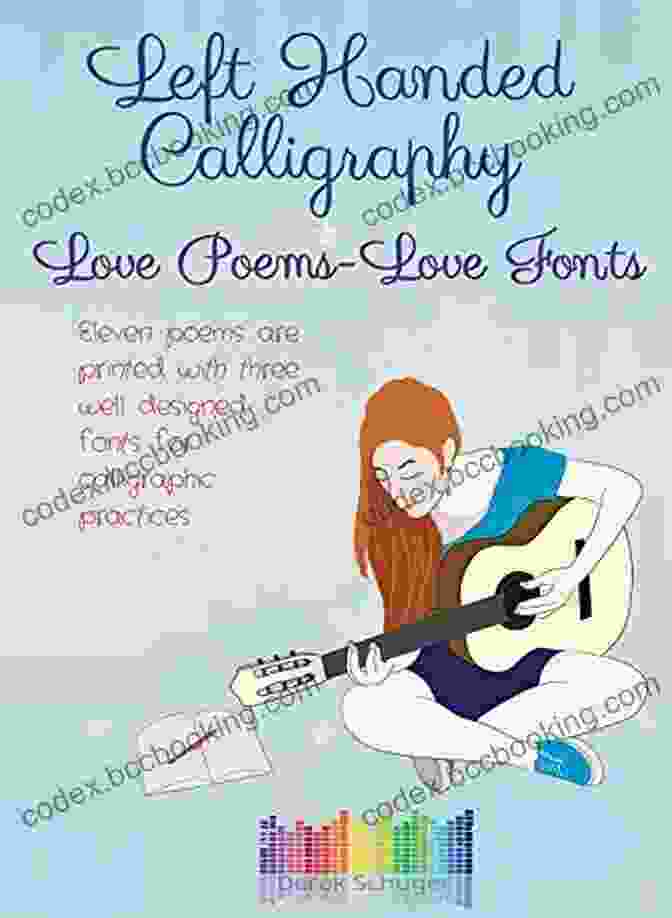 Book Cover Of 'Eleven Poems Printed With Three Well Designed Fonts' Left Handed Calligraphy Love Poems Love Fonts : Eleven Poems Are Printed With Three Well Designed Fonts For Calligraphic Practices
