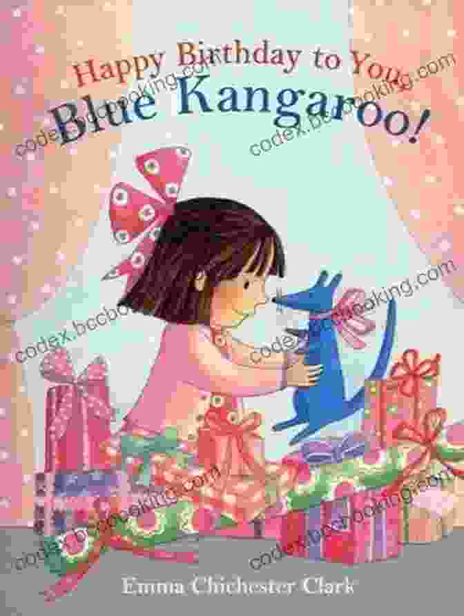 Book Cover Of Happy Birthday Blue Kangaroo Showing Blue Kangaroo Surrounded By Animal Friends Happy Birthday Blue Kangaroo Emma Chichester Clark
