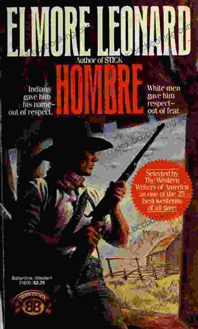 Book Cover Of 'Hombre' By Elmore Leonard Hombre: A Novel Elmore Leonard