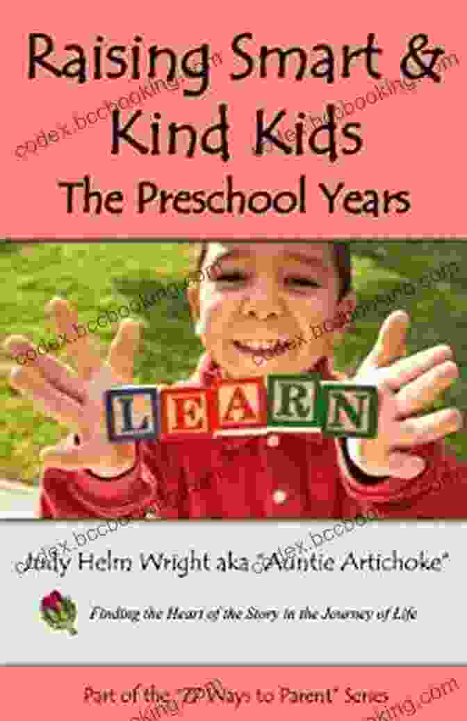 Book Cover Of Raising Smart Kind Kids: The Preschool Years (77 Ways To Parent 11)