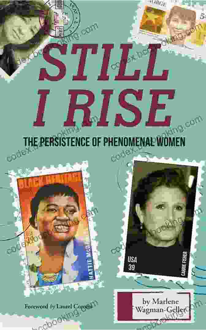 Book Cover Of 'The Persistence Of Phenomenal Women' Still I Rise: The Persistence Of Phenomenal Women (Celebrating Women)