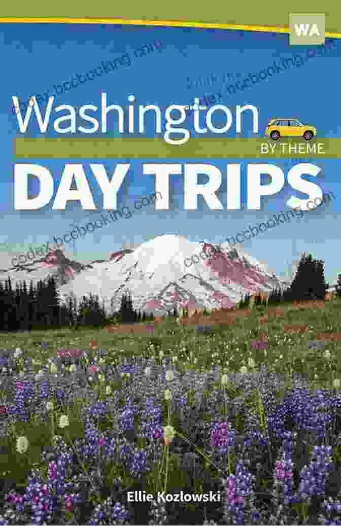 Book Cover Of 'Washington Day Trips By Theme Day Trip Series' Washington Day Trips By Theme (Day Trip Series)