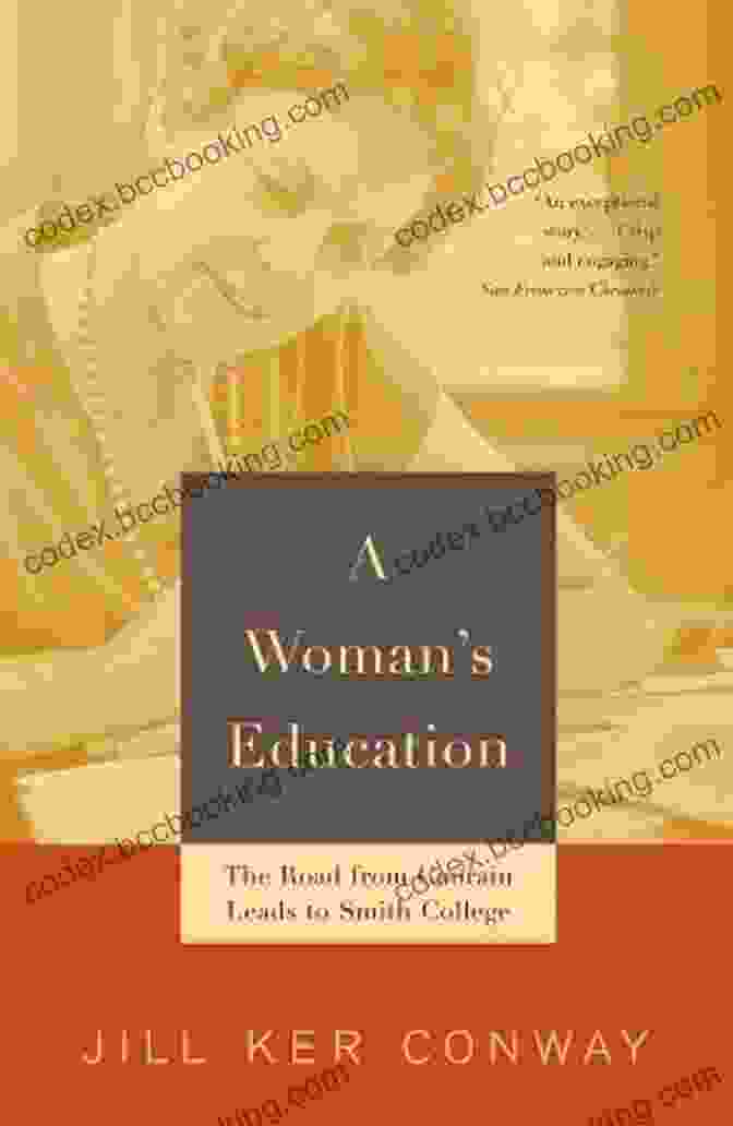 Book Cover Of Woman Education By Jill Ker Conway A Woman S Education Jill Ker Conway