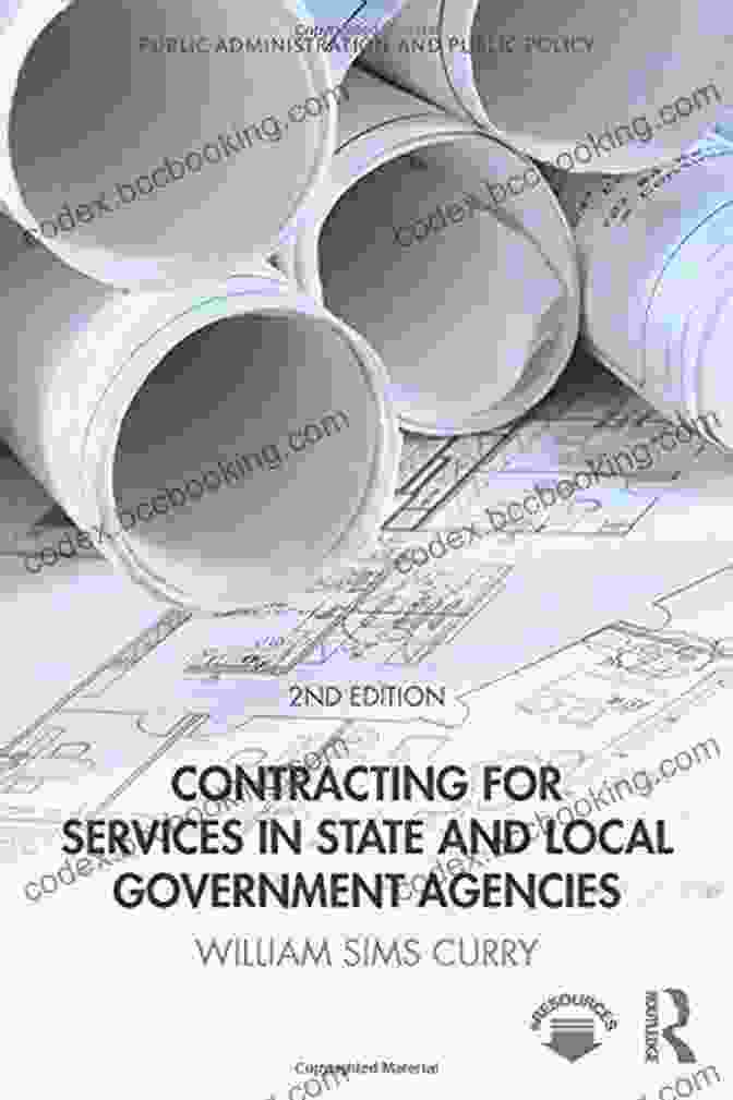 Contracting For Services In State And Local Government Agencies Public Contracting For Services In State And Local Government Agencies (Public Administration And Public Policy 30)