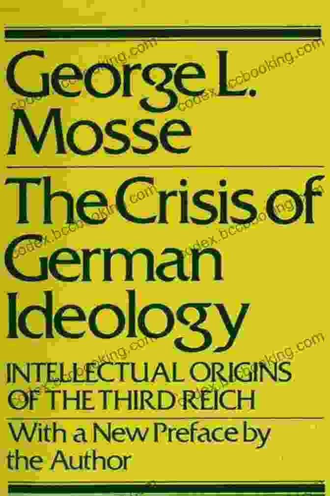 Cover Of George Mosse's Book, The Crisis Of German Ideology Confronting History: A Memoir (George L Mosse In The History Of European Culture Sexuality And Ideas)