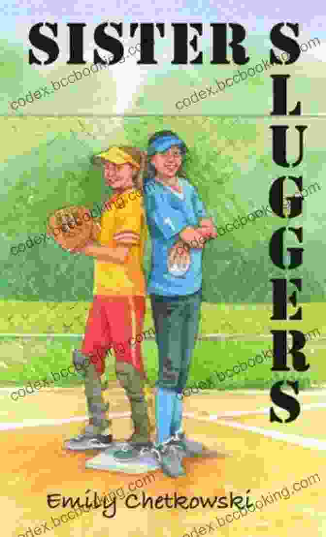 Cover Of Sister Sluggers, Featuring A Smiling Emily Chetkowski In Her Softball Uniform Sister Sluggers Emily Chetkowski