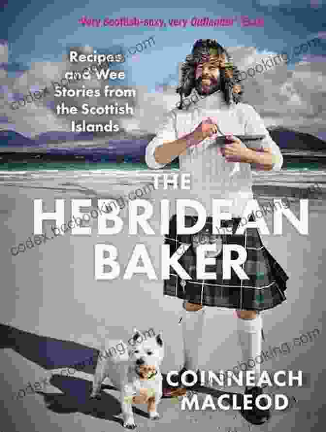 Cover Of The Book 'Recipes And Wee Stories From The Scottish Islands' The Hebridean Baker: Recipes And Wee Stories From The Scottish Islands (Pride Month Gift From Scottish Tiktok Sensation)
