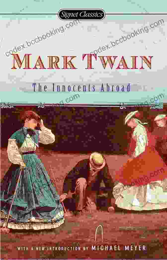 Cover Of 'The Innocents Abroad' By Mark Twain, With Classics And Annotated Edition Label The Innocents Abroad: (With Classics And Annotated)