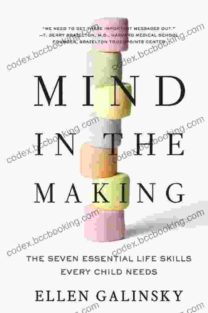 Ellen Galinsky, Author Of Mind In The Making Mind In The Making: The Seven Essential Life Skills Every Child Needs