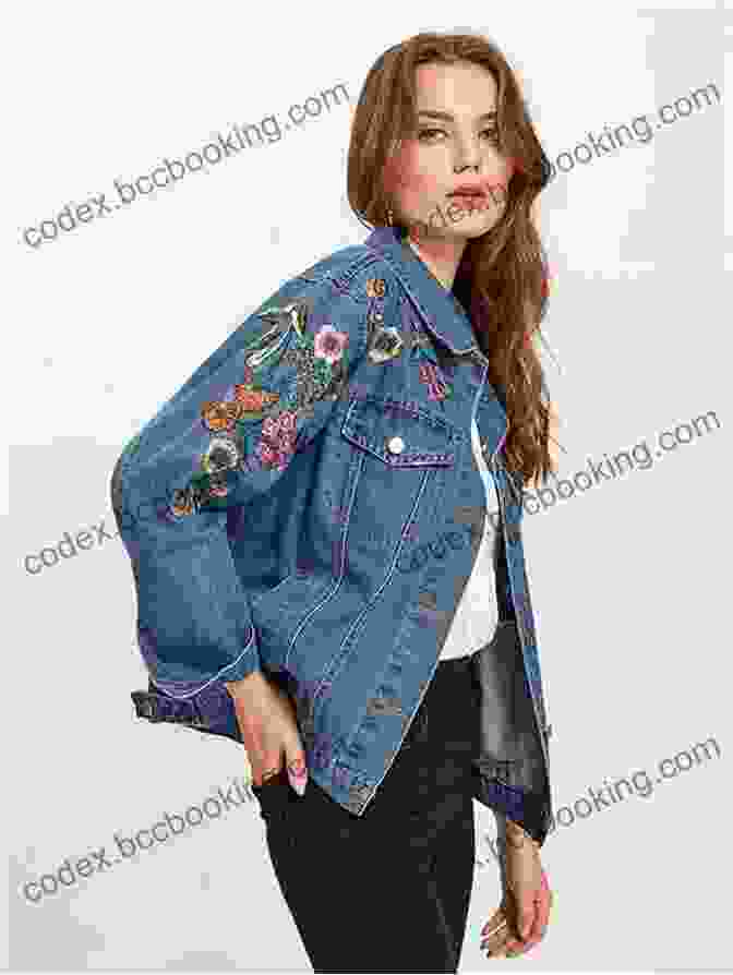 Floral Embroidered Denim Jacket Customize Your Clothes: 20 Hand Embroidery Projects To Update Your Wardrobe