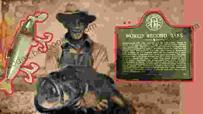 George Perry's World Record Largemouth Bass, Weighing 22 Pounds And 4 Ounces Sowbelly: The Obsessive Quest For The World Record Largemouth Bass