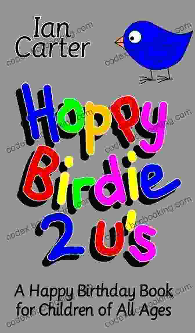 Hoppy Birdie Two Book Cover Hoppy Birdie Two U S: A Happy Birthday For Children Of All Ages