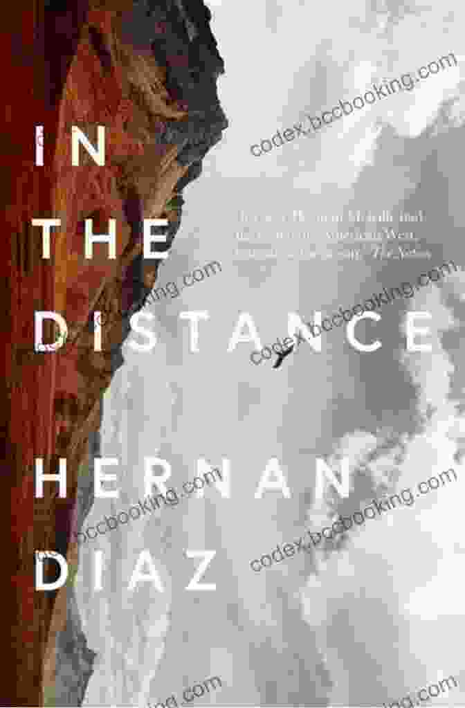 In The Distance By Hernan Diaz In The Distance Hernan Diaz