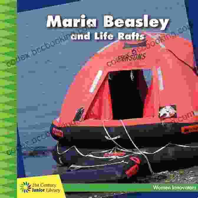 Maria Beasley And Life Rafts Book Cover Maria Beasley And Life Rafts (21st Century Junior Library: Women Innovators)