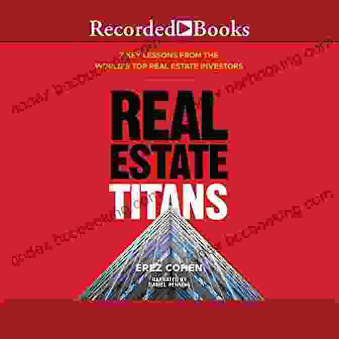 Market Analysis Tools Real Estate Titans: 7 Key Lessons From The World S Top Real Estate Investors