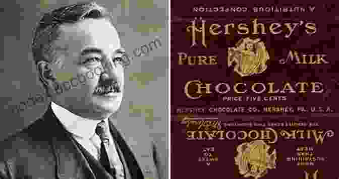 Milton Hershey, The Chocolate Tycoon Who Built A Vast Empire And Pursued Utopian Ideals Hershey: Milton S Hershey S Extraordinary Life Of Wealth Empire And Utopian Dreams