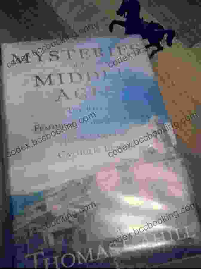 Mysteries Of The Middle Ages Book Cover Mysteries Of The Middle Ages: And The Beginning Of The Modern World (Hinges Of History 5)