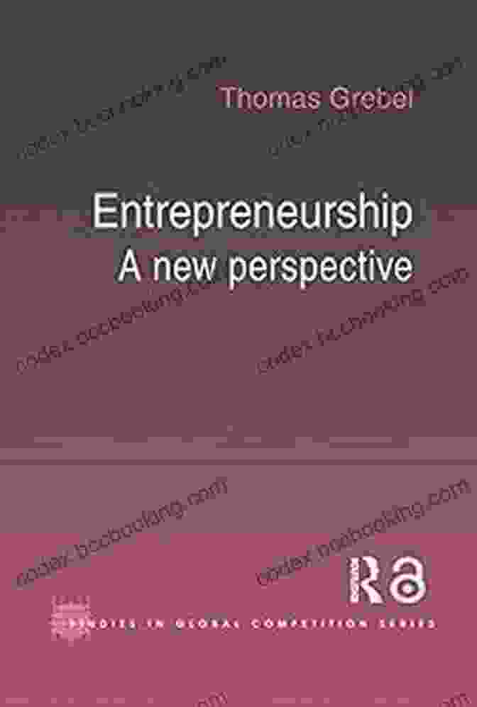 New Perspectives Routledge Studies In Global Competition 22 Book Cover Entrepreneurship: A New Perspective (Routledge Studies In Global Competition 22)