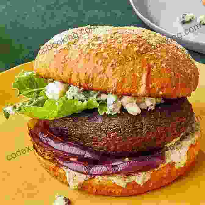 Photo Of Grilled Portobello Burgers The Of Veganish: The Ultimate Guide To Easing Into A Plant Based Cruelty Free Awesomely Delicious Way To Eat With 70 Easy Recipes Anyone Can Make: A Cookbook