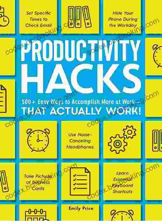 Pomodoro Technique Productivity Hacks: 500+ Easy Ways To Accomplish More At Work That Actually Work
