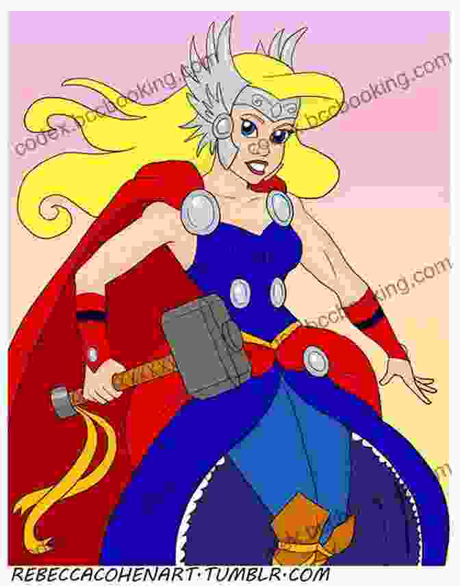 Princess Thor Standing Triumphant, Hammer In Hand, Surrounded By Her Warriors In Battle Princess Thor Of Asgard: The Story Is Based On The Characters Of Norse Mythology: Princess Of Asgard