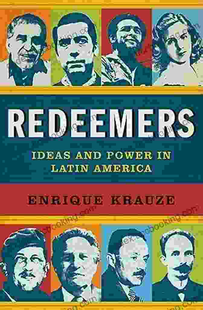 Redeemers: Ideas And Power In Latin America Book Cover Redeemers: Ideas And Power In Latin America