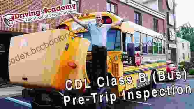 School Bus Driver Performing A Pre Trip Inspection SCHOOL BUS CDL PRE TRIP TRAINING: Handbook With Photos