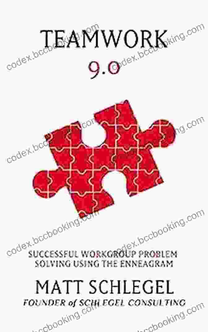 Successful Workgroup Problem Solving Using The Enneagram Kindle Book Teamwork 9 0: Successful Workgroup Problem Solving Using The Enneagram (Kindle)