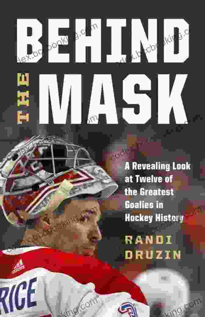 Terry Sawchuk Between The Pipes: A Revealing Look At Hockey S Legendary Goalies
