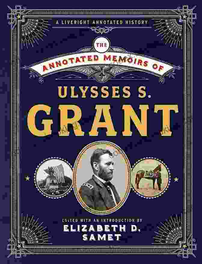The Annotated Memoirs Of Ulysses S. Grant The Annotated Memoirs Of Ulysses S Grant