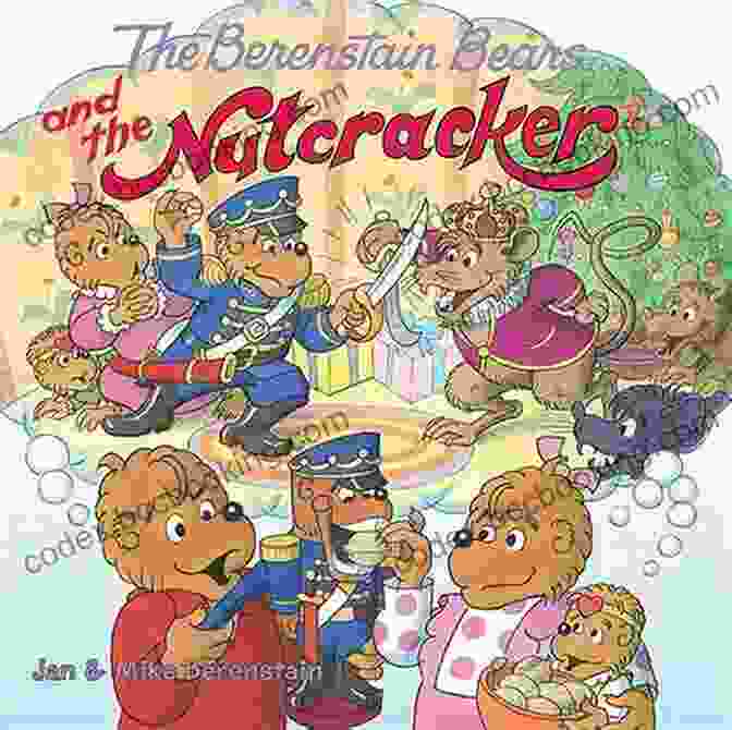 The Berenstain Bears And The Nutcracker Book Cover, Featuring Papa Bear Dressed As A Nutcracker The Berenstain Bears And The Nutcracker