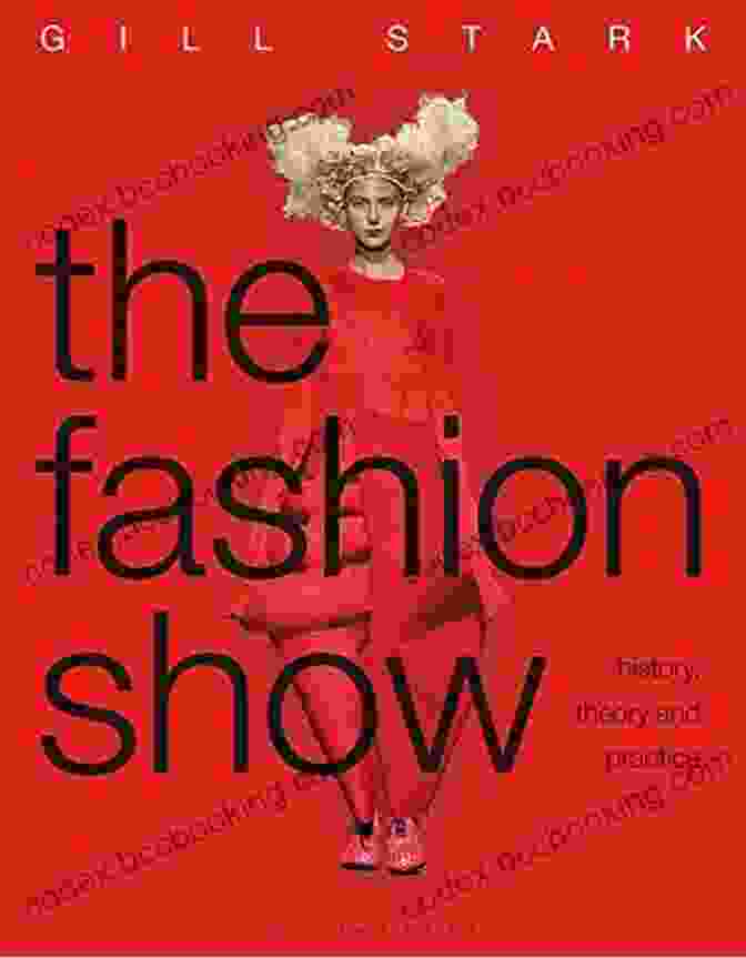The Fashion Show History Theory And Practice Book Cover The Fashion Show: History Theory And Practice