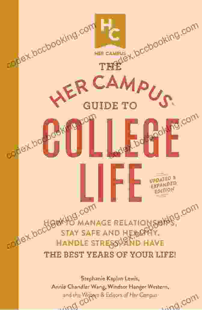 The Her Campus Guide To College Life Updated And Expanded Edition Book Cover The Her Campus Guide To College Life Updated And Expanded Edition: How To Manage Relationships Stay Safe And Healthy Handle Stress And Have The Best Years Of Your Life