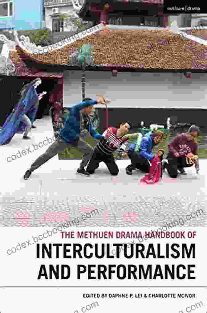 The Methuen Drama Handbook Of Interculturalism And Performance Book Cover Depicting Vibrant Masks And Diverse Cultural Symbols. The Methuen Drama Handbook Of Interculturalism And Performance (Methuen Drama Handbooks)