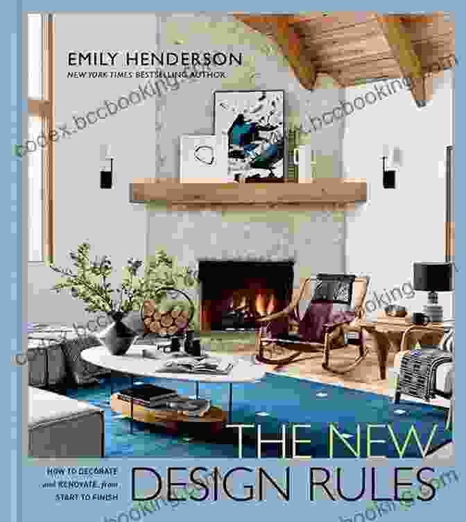 The New Design Rules Cover Image The New Design Rules: How To Decorate And Renovate From Start To Finish: An Interior Design