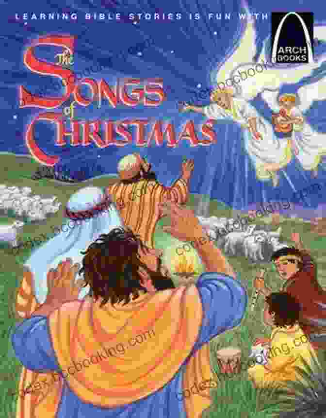 The Songs Of Christmas Arch Books The Songs Of Christmas (Arch Books)