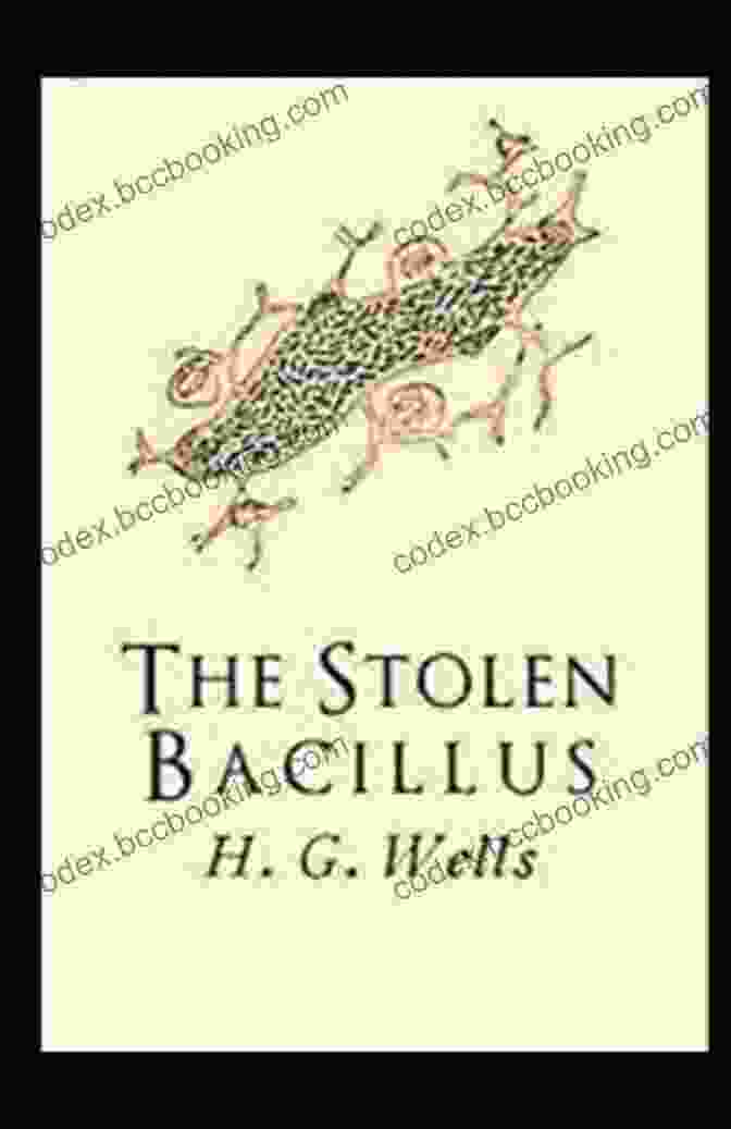 The Stolen Bacillus Annotated Wells Book Cover The Stolen Bacillus Annotated H G Wells