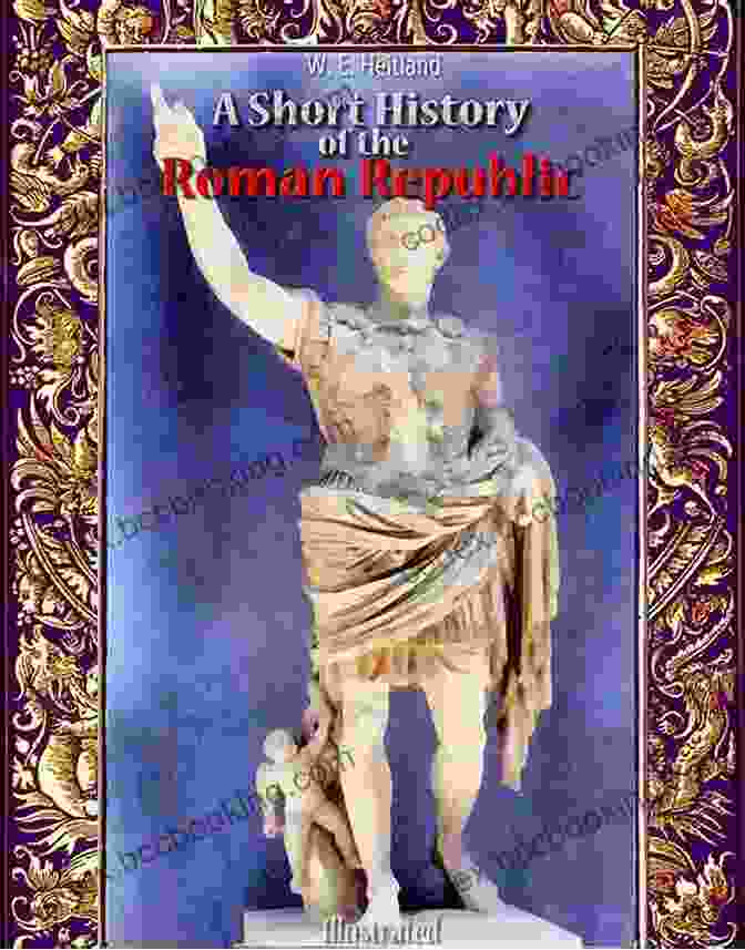 The Story of the Roman Republic Illustrated