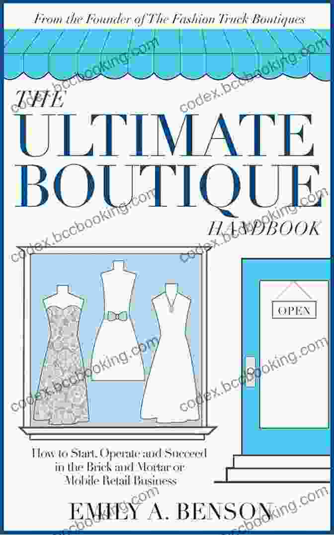 The Ultimate Boutique Handbook Cover The Ultimate Boutique Handbook: How To Start A Retail Business
