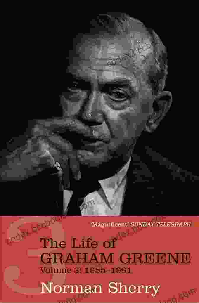 The Unquiet Englishman: Life Of Graham Greene The Unquiet Englishman: A Life Of Graham Greene