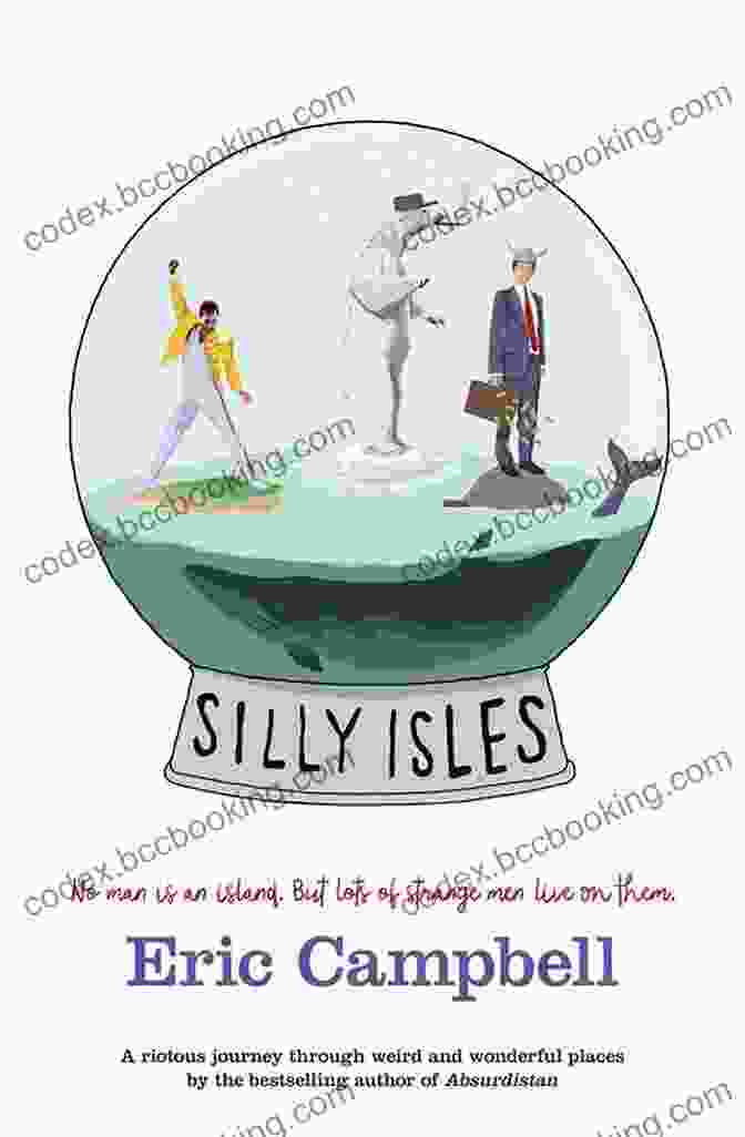 The Whimsical And Captivating Cover Of Silly Isles By Eric Campbell Silly Isles Eric Campbell