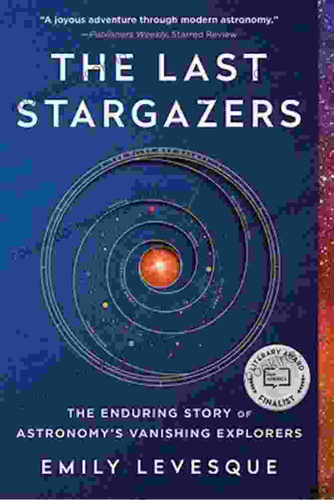 Thomas Evans The Last Stargazers: The Enduring Story Of Astronomy S Vanishing Explorers