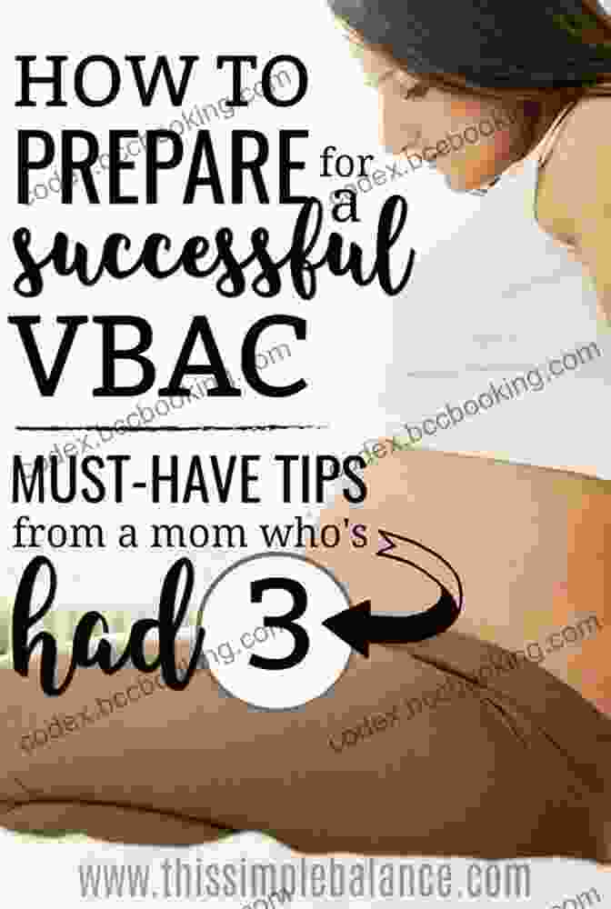 VBAC Preparation Tips Second Chance: A Mother S Quest For A Natural Birth After A Cesarean