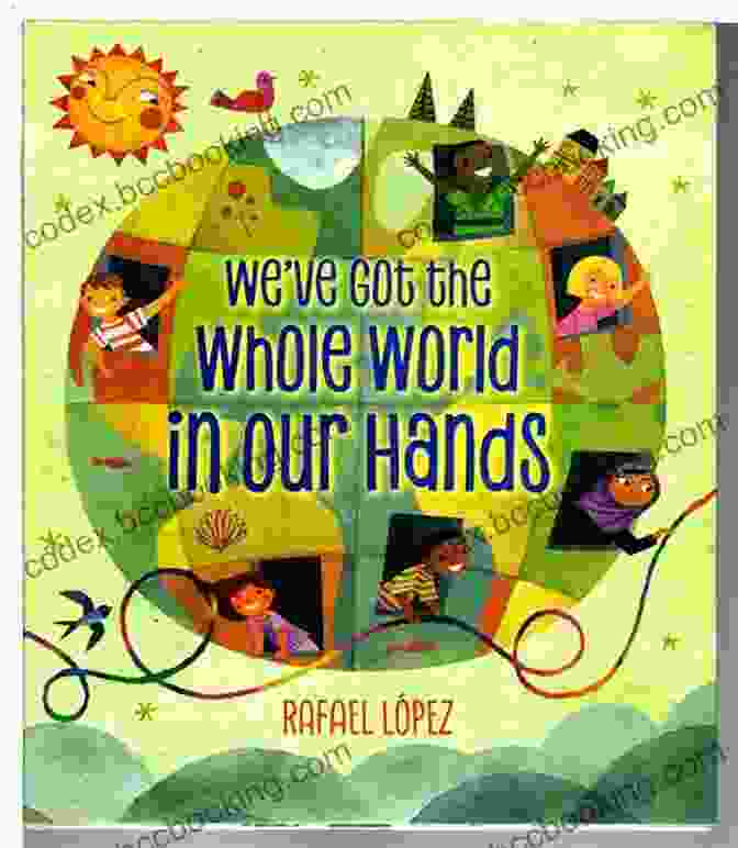 We've Got The Whole World In Our Hands Book Cover We Ve Got The Whole World In Our Hands