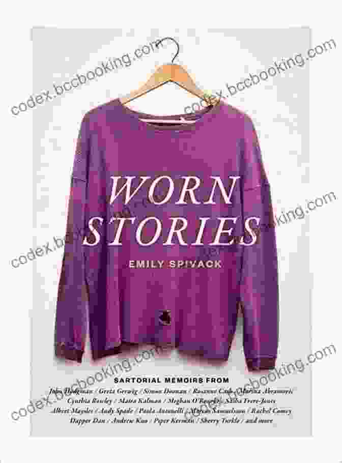 Worn Stories Book Cover Worn Stories Emily Spivack
