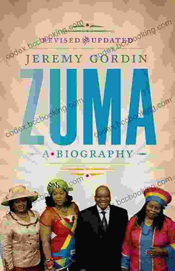Zuma: The Biography By Jeremy Gordin Zuma: A Biography Jeremy Gordin
